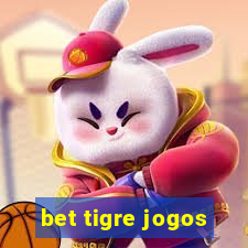 bet tigre jogos